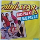 Mini-Star - Fais Pas Ci Fais Pas Ça